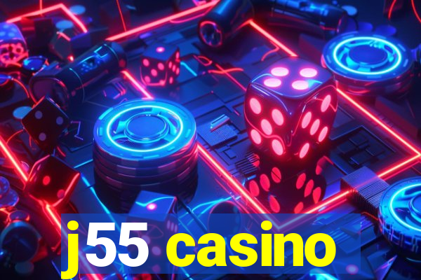 j55 casino